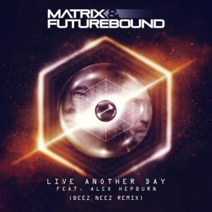 ดาวน์โหลดและฟังเพลง Live Another Day (BEEZ NEEZ Remix) พร้อมเนื้อเพลงจาก Matrix & Futurebound