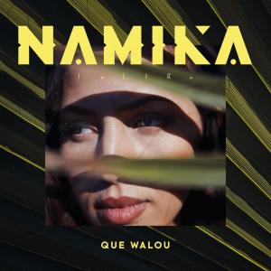 ดาวน์โหลดและฟังเพลง Que Walou พร้อมเนื้อเพลงจาก Namika