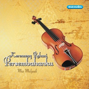 Album Keroncong Rohani Persembahanku from Mus Mulyadi