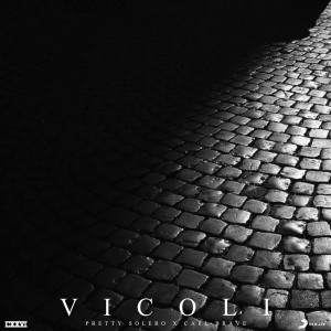 ดาวน์โหลดและฟังเพลง Vicoli พร้อมเนื้อเพลงจาก Pretty Solero
