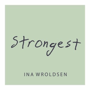收聽Ina Wroldsen的Strongest歌詞歌曲