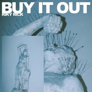 ดาวน์โหลดและฟังเพลง Buy It Out พร้อมเนื้อเพลงจาก Riky Rick