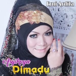 Dengarkan lagu Asyiknya Dimadu nyanyian Erni Ardita dengan lirik