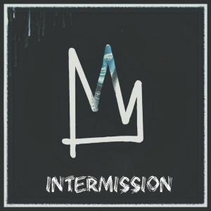 收听Kings的Intermission (Explicit)歌词歌曲