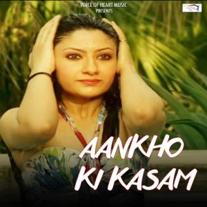 Dengarkan Aankho Ki Kasam lagu dari Amit Gupta dengan lirik