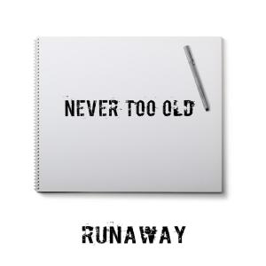 ดาวน์โหลดและฟังเพลง Runaway พร้อมเนื้อเพลงจาก Never Too Old