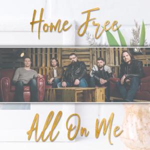 ดาวน์โหลดและฟังเพลง All On Me พร้อมเนื้อเพลงจาก Home Free
