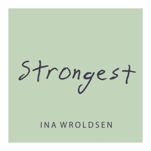 ดาวน์โหลดและฟังเพลง Strongest พร้อมเนื้อเพลงจาก Ina Wroldsen