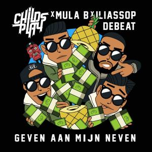 收聽Childsplay的Geven Aan Mijn Neven (feat. Mula B)歌詞歌曲