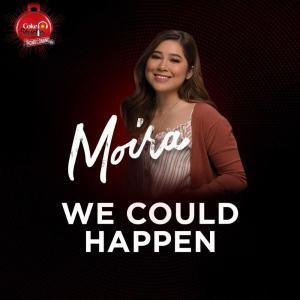 收聽Moira Dela Torre的We Could Happen歌詞歌曲