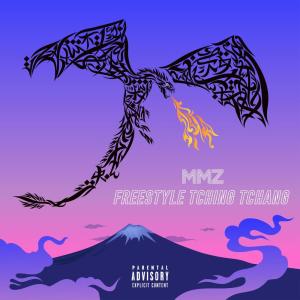 收聽MMZ的Freestyle Tching Tchang歌詞歌曲