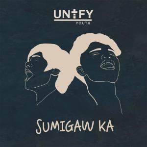 ดาวน์โหลดและฟังเพลง Sumigaw Ka พร้อมเนื้อเพลงจาก Unify Youth