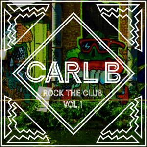 อัลบัม Rock The Club Vol. 1 ศิลปิน Carl B