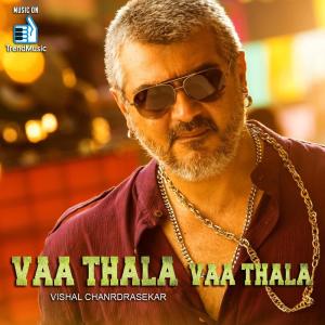 ดาวน์โหลดและฟังเพลง Vaa Thala Vaa Thala พร้อมเนื้อเพลงจาก Vishal Chandrasekar