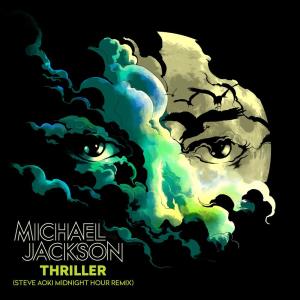 收聽Michael Jackson的Thriller (Steve Aoki Midnight Hour Remix)歌詞歌曲