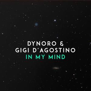 ดาวน์โหลดและฟังเพลง In My Mind ft. Gigi D'Agostino พร้อมเนื้อเพลงจาก Dynoro