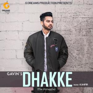 Listen to Dhakke song with lyrics from Gavin