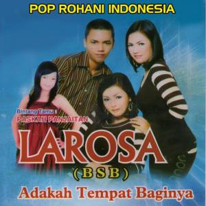 收聽La Rosa的Adakah Tempat Baginya歌詞歌曲