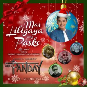 ดาวน์โหลดและฟังเพลง Mas Liligaya Ang Pasko (From "Ang Panday") พร้อมเนื้อเพลงจาก Coco Martin