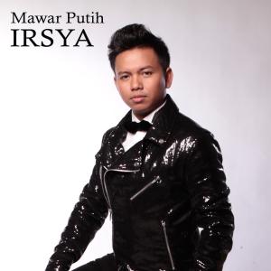 收聽Irsya的Mawar Putih歌詞歌曲