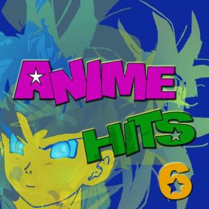Anime Allstars的專輯Anime Hits 6