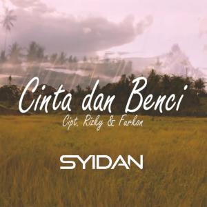 Listen to Cinta Dan Benci song with lyrics from Syidan