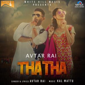 ดาวน์โหลดและฟังเพลง Tha Tha พร้อมเนื้อเพลงจาก Avtar Rai