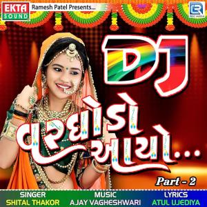Dengarkan DJ Vala DJ Vagadne lagu dari Shital Thakor dengan lirik