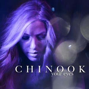 收聽Chinook的Your Eyes歌詞歌曲