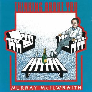 收聽Murray McIlwraith的Thinking About You歌詞歌曲
