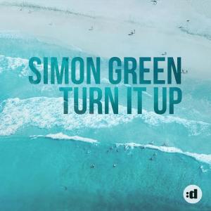 ดาวน์โหลดและฟังเพลง Turn It Up พร้อมเนื้อเพลงจาก Simon Green