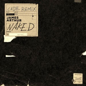 收聽James Arthur的Naked (CADE Remix)歌詞歌曲