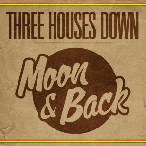 Dengarkan lagu Moon & Back nyanyian Three Houses Down dengan lirik