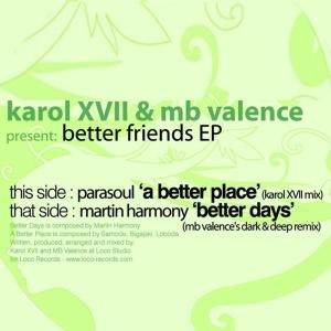 Dengarkan lagu A Better Place (Karol Xvii Mix Radio Cut) nyanyian Parasoul dengan lirik