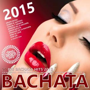อัลบัม BACHATA 2015 - 50 Big Bachata Romantica Hits ศิลปิน Various Artists