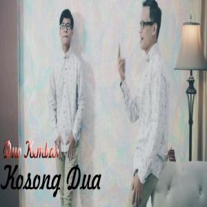 ดาวน์โหลดและฟังเพลง Kosong Dua พร้อมเนื้อเพลงจาก Duo Kembar