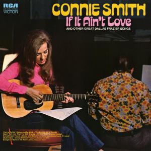 อัลบัม If It Ain't Love and Other Great Dallas Frazier Songs ศิลปิน Connie Smith