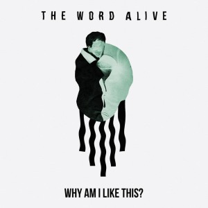 收聽The Word Alive的Why Am I Like This?歌詞歌曲