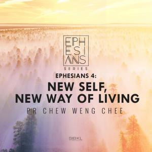 Dengarkan lagu Ephesians 4: New Self, New Way of Living nyanyian SIBKL dengan lirik