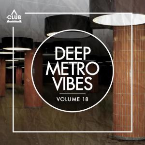 อัลบัม Deep Metro Vibes, Vol. 18 ศิลปิน Various Artists