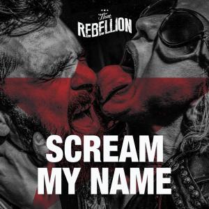 收聽That Rebellion的Scream My Name歌詞歌曲