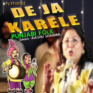 ดาวน์โหลดและฟังเพลง De Ja Karele พร้อมเนื้อเพลงจาก Aashu Sharma