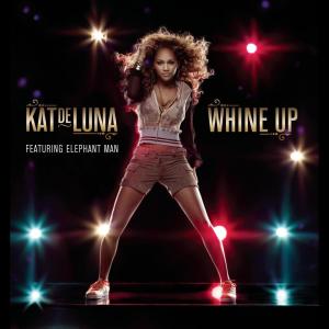 ดาวน์โหลดและฟังเพลง Whine Up (English Version) พร้อมเนื้อเพลงจาก Kat DeLuna