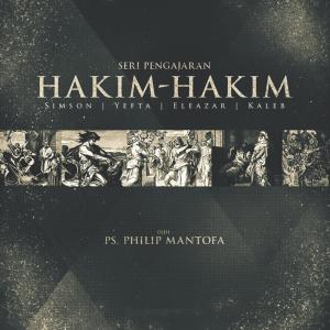 收听Philip Mantofa的Seri Pengajaran Kitab Hakim-Hakim: Yefta歌词歌曲