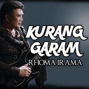 收聽Rhoma Irama的Kurang Garam歌詞歌曲