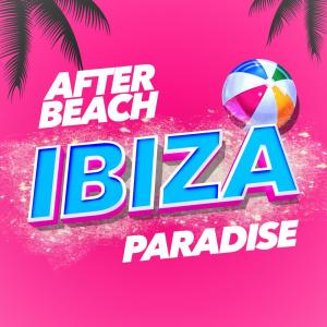 After beach ibiza lounge的專輯After Beach Ibiza Paradise