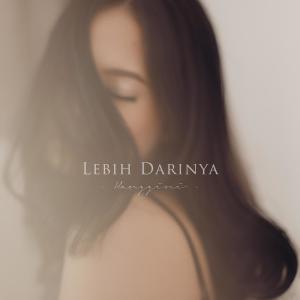 Listen to Lebih Darinya song with lyrics from Hanggini