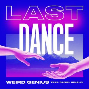 收听Weird Genius的Last Dance歌词歌曲