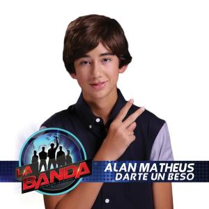 收聽Alan Matheus的Darte un Beso (La Banda Performance)歌詞歌曲