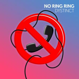 收聽DYSTINCT的No Ring Ring歌詞歌曲